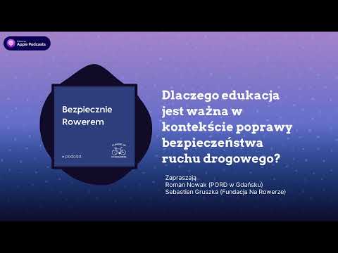 Dlaczego edukacja jest ważna dla poprawy bezpieczeństwa ruchu drogowego? | Bezpiecznie Rowerem