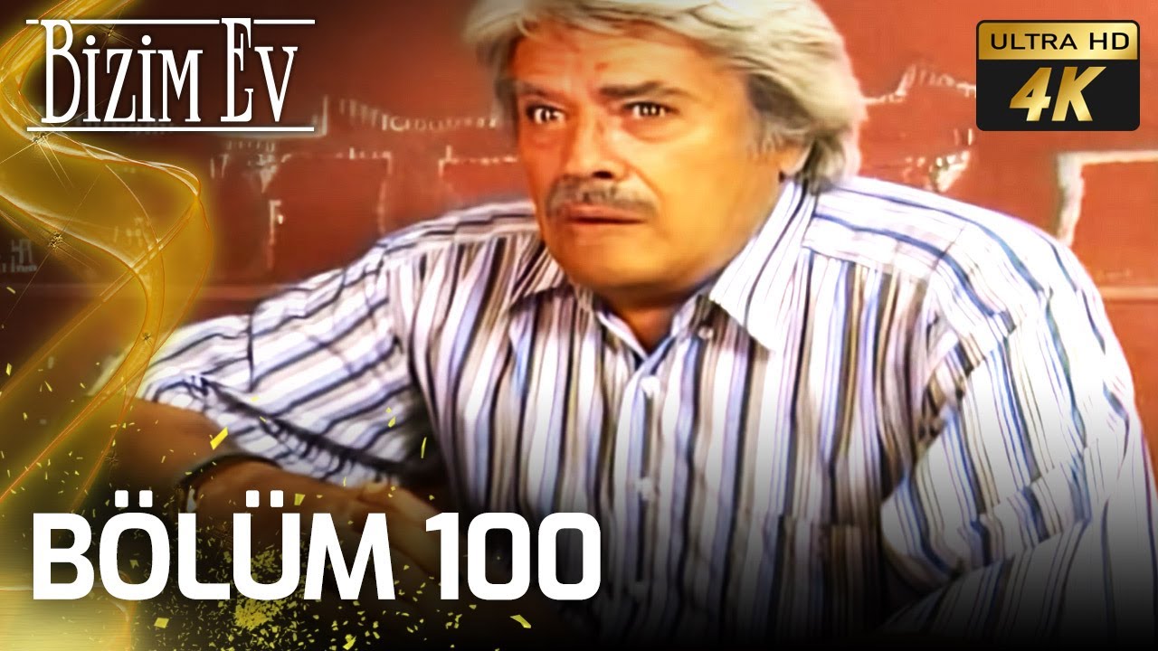 Bizim Ev 100. Bölüm 4K