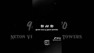 90 60 90 Neton Vega & Myke Towers 