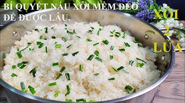 Xôi 2 lửa - Bí quyết nấu xôi mềm dẻo để được lâu không bị khô cứng vấn mềm như mới || phong vị việt