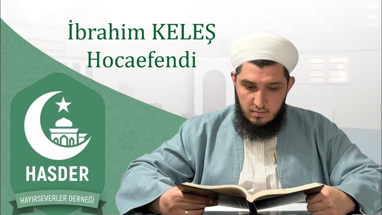 İBRAHİM KELEŞ HOCAEFENDİ - HAFTANIN SOHBETİ (15.02.2026)
