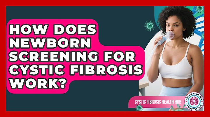 How Does Newborn Screening For Cystic Fibrosis Work? - Cystic Fibrosis Health Hub