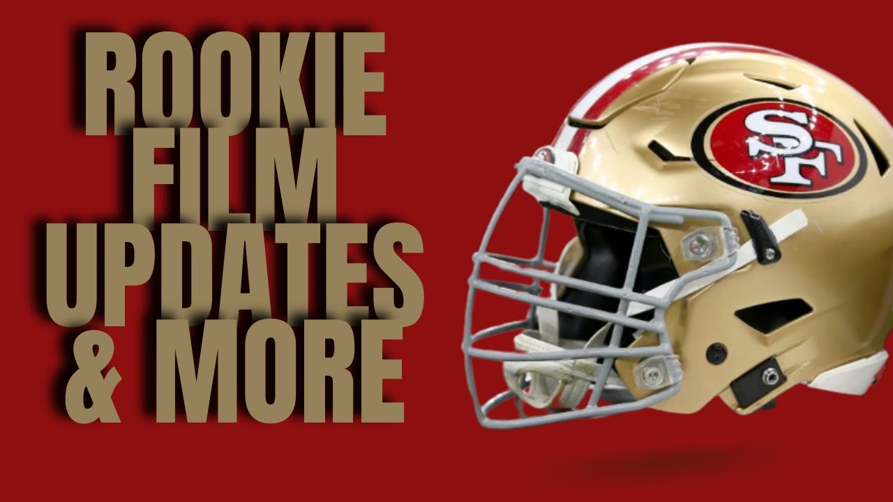 49ers Rookie Film Updates and 2024 Comp Picks YouTube