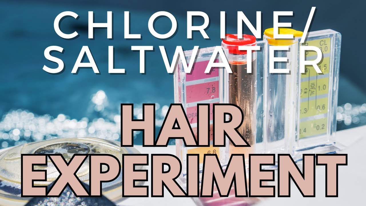 Chlorine/Salt Water Hair Damage Experiment (Testing Different