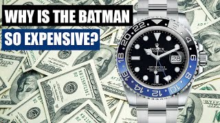 Why Is The Rolex Batman So Expensive 