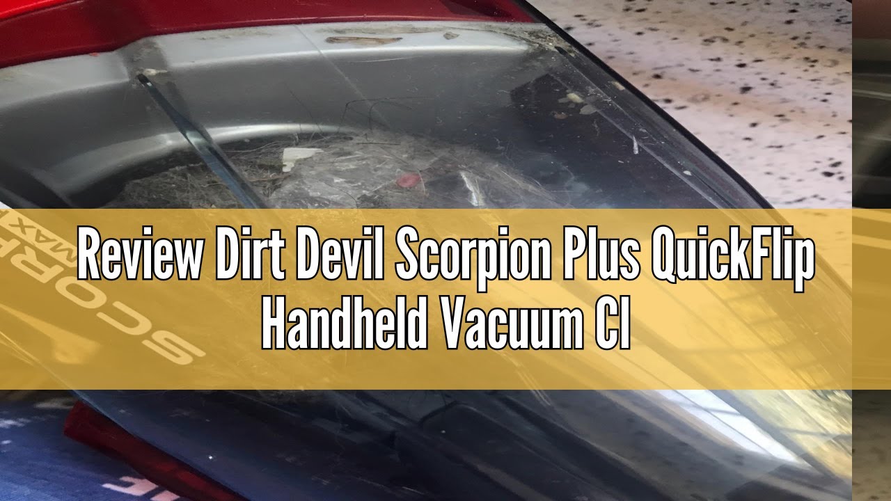 Review Dirt Devil Scorpion Plus QuickFlip Handheld Vacuum Cleaner, Powerful Suction, Lightweight, In