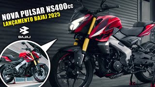 NOVA PULSAR NS400cc 2025 - LANÇAMENTO BAJAJ