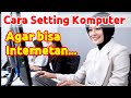 Cara setting komputer agar bisa internetan