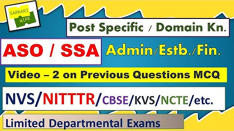 ASO, SSA, SO, Post Specific, AIIMS CRE, NVS, Establishment, Administration KVS,CBSE, MCQ Previous