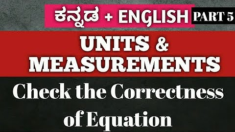PUC-UNITS AND MEASUREMENTS | USES OF DIMENSIONAL ANALYSIS| CHECK CORRECTNESS OF EQUATION ( Kannada )