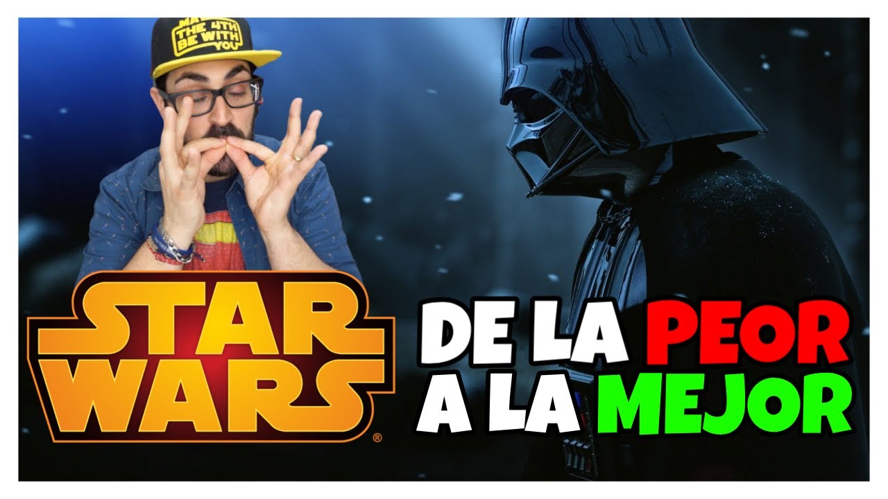 Mi RANKING personal de STAR WARS de la PEOR a la MEJOR