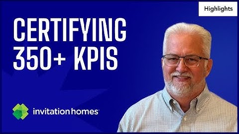 How Invitation Homes De-Risks the Business by Certifying 350 KPIs