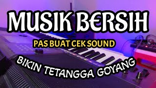 Musik Bersih Pas Buat Cek Sound Bikin Tetangga Bergoyang