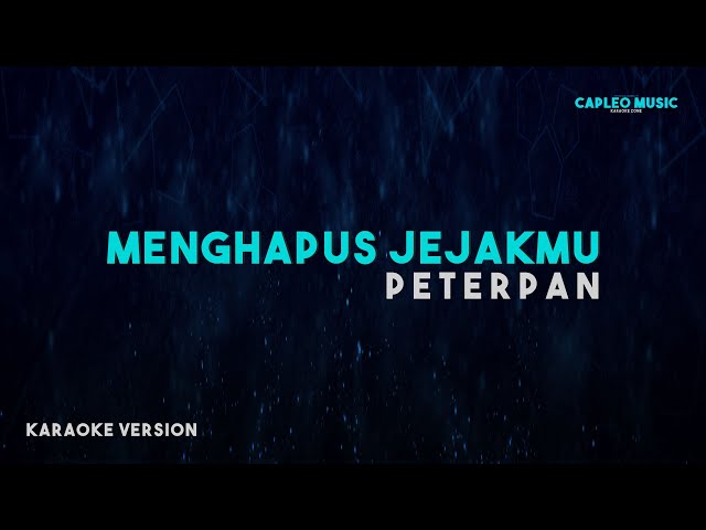 Peterpan - Menghapus Jejakmu (Karaoke Version) class=