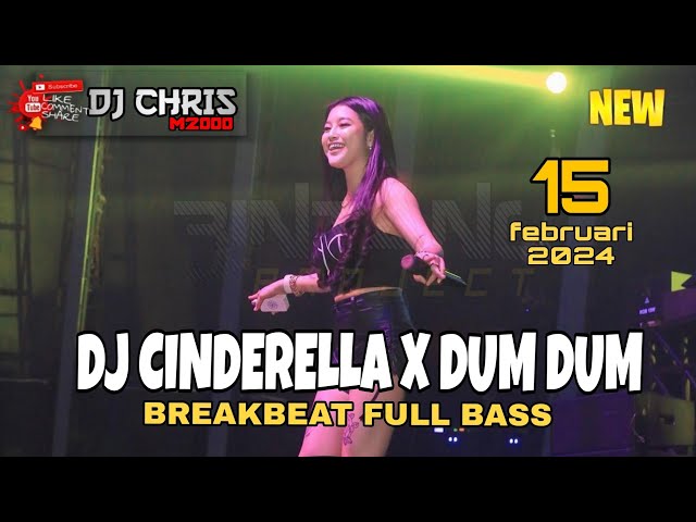 DJ CINDERELLA X DUM DUM V2 BREAKBEAT FULL BASS 2024 - DJ CHRIS TERBARU MP CLUB PEKANBARU 2024 🔥 class=