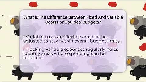 What Is The Difference Between Fixed And Variable Costs For Couples