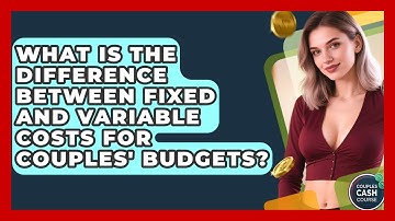 What Is The Difference Between Fixed And Variable Costs For Couples