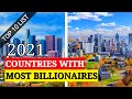 Top 10 Countries With Most Billionaires 2021