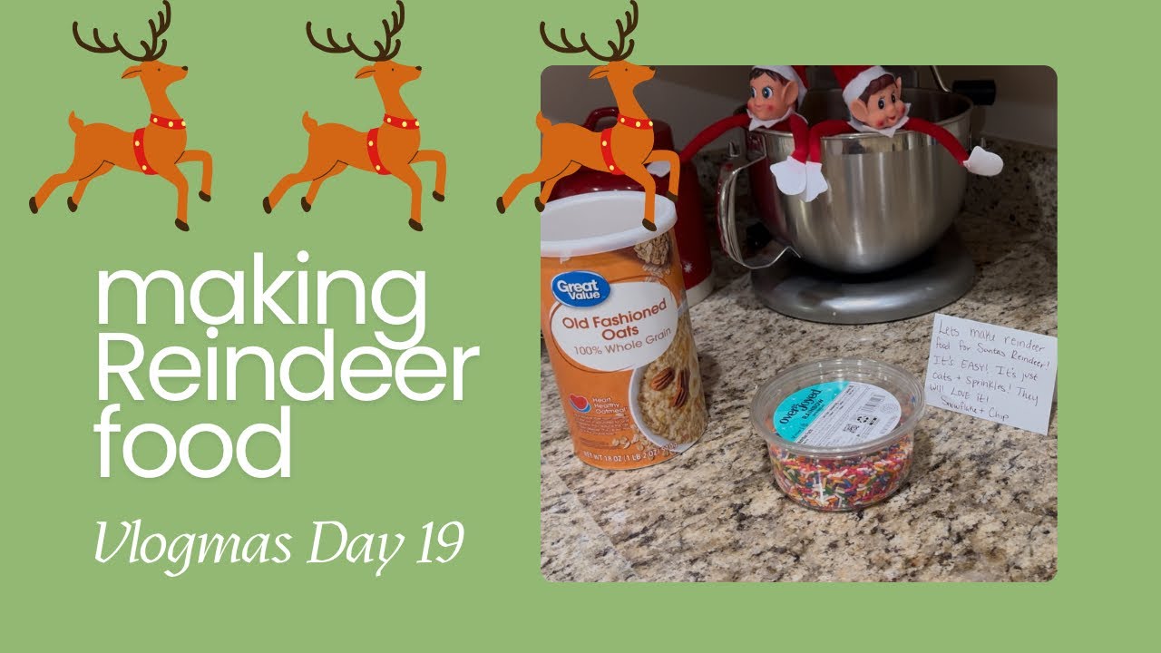 Making Reindeer Food • Vlogmas Day 19 •