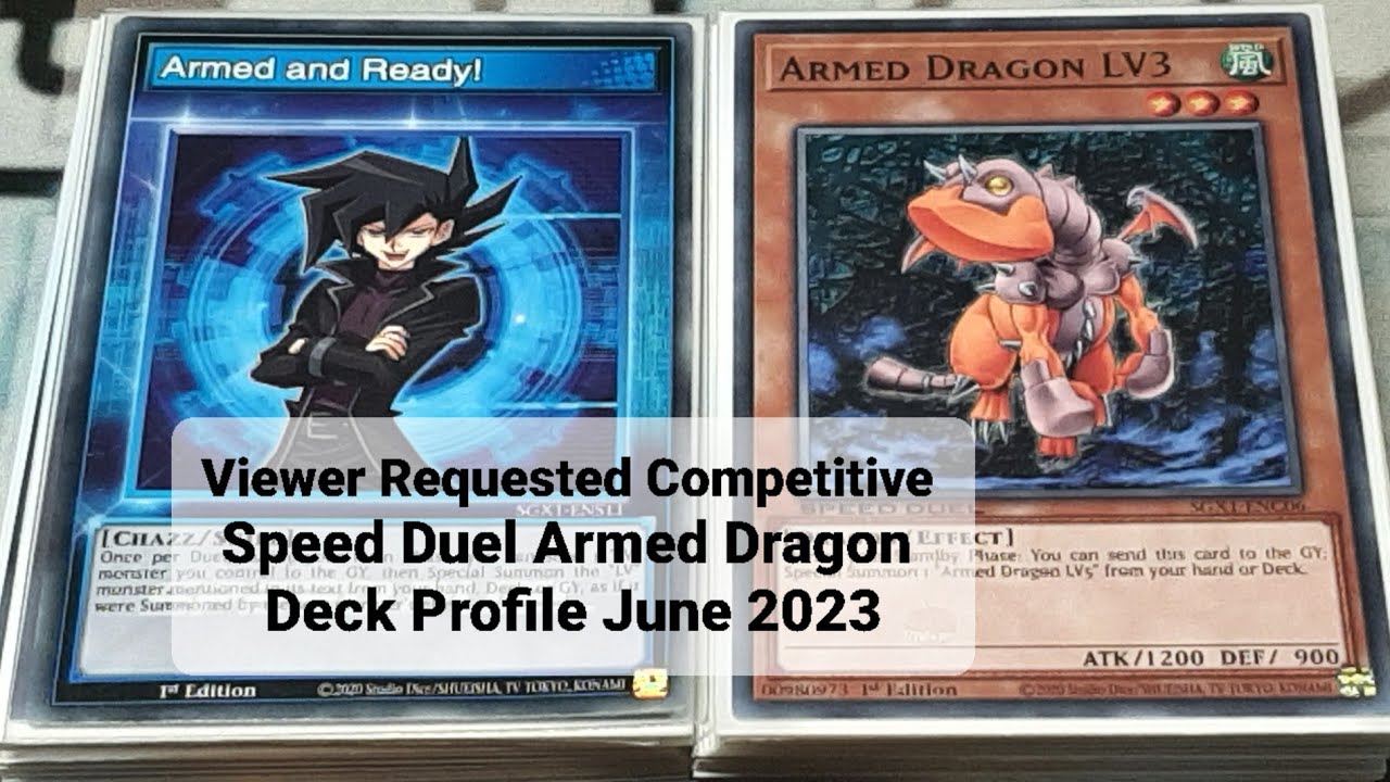 Viewer Requested Competitive Speed Duel Armed Dragon Deck Profile June 2023  