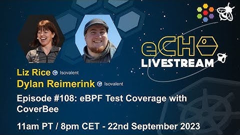 eCHO Episode 108: eBPF Test Coverage with CoverBee