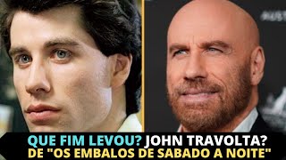 QUE FIM LEVOU JOHN TRAVOLTA DE OS EMBALOS DE SÁBADO A NOITE?