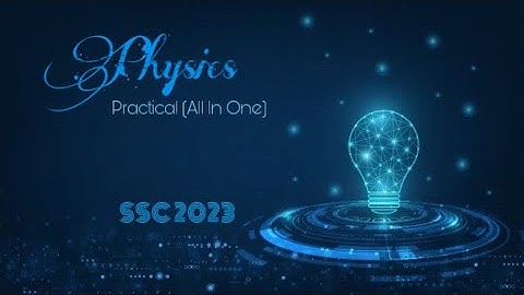 Physics Practical For SSC 2023 || Physics || Easy || Tasnim’s Creation 💜