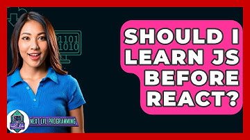 Should I Learn JS Before React? - Next LVL Programming