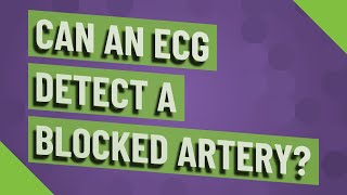 Can an ECG detect a blocked artery?