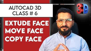 EXTUDE FACE, MOVE FACE, COPY FACE | Autocad 3d Tutorial For Beginners | CL 6 | HINDI,URDU