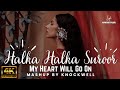 Halka Halka Suroor Hai x Titanic (Mashup By @Knockwell) | Farhan Saeed | NFAK | New Romantic Songs