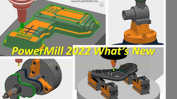 PowerMill 2022 What