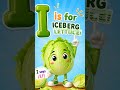 I is for Iceberg Lettuce! 🅸🥬 | Alphabet Learning #kidslearning #preschoollearning