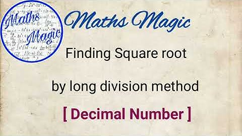 Square root |Long division method| For non perfect squares |Decimal Number |Maths Magic