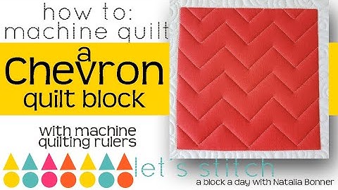 How To-Machine Quilt a Chevron Quilt Block-With Natalia Bonner- Let
