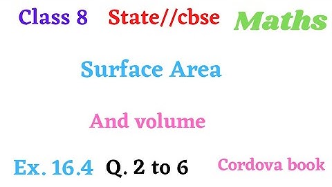 class 8 Maths Surface Area And Volume Ex. 16.4 Q. 2 to 6 #cordova book State cbse