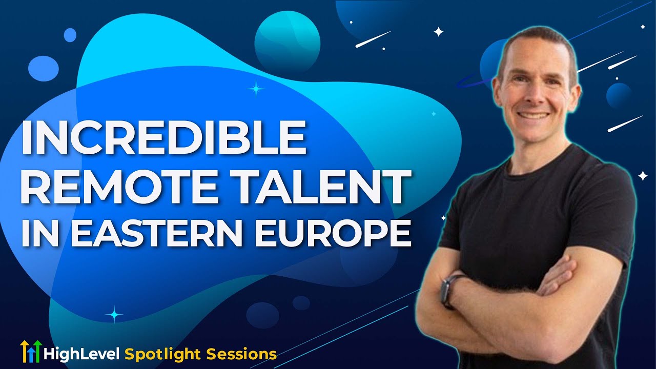 Incredible Remote Talent In Eastern Europe With Noel Andrews