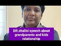 Drshalini speech about kids and grandmother in  neeyanaana