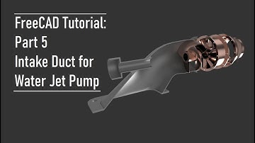 FreeCAD Tutorial Part 5 | Creation Model of Intake Duct for Water Jet Pump