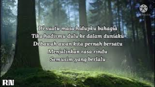 ANUAR ZAIN - MUSIM BERLALU (LIRIK)