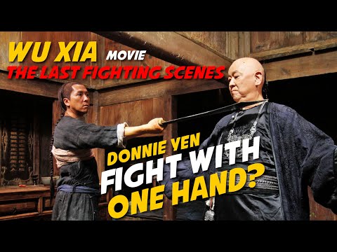 Donnie Yen Last Fighting Scenes in Wu Xia