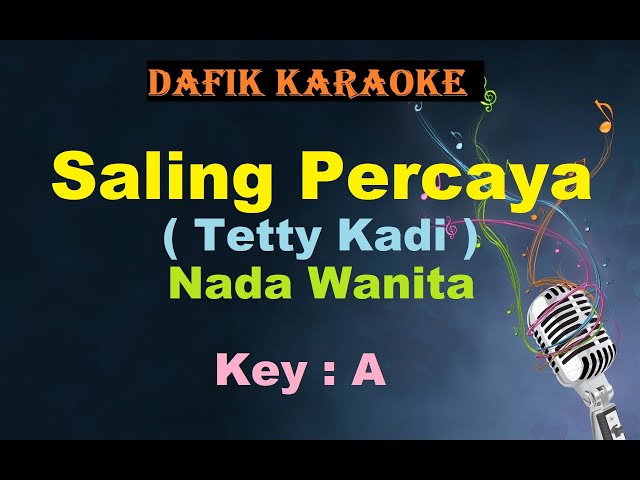 Saling Percaya (Karaoke) Tetty Kadi Nada Wanita/Cewek Female Key A Lagu Nostalgia Tembang Kenangan class=