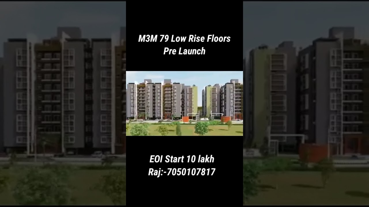 M3M Pre launch 79 Low Rise Floors| EOI Start| M3M79| 