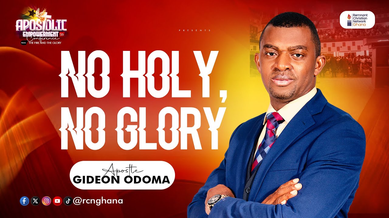 No Holy, No Glory: The Protocols of God's Manifest Presence || Apostle Gideon Odoma || Day 1 - AEC25