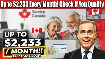 Huge CPP + OAS Boost in 2025 | Up to $2,233 Monthly Benefits | Full Eligibility & Payment Breakdown!