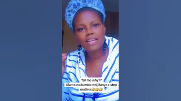 Tell Me Why Mama Wa Kambo Msijifanye C Step Mother Funny Reality Mom Stelmother 