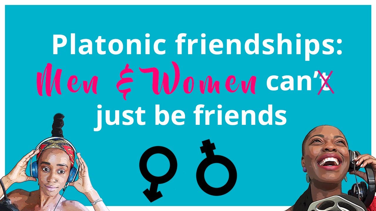 Platonic friendship: men and women can't be just friends - YouTube