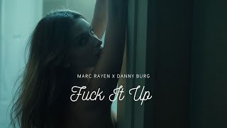 @MarcRayenDj  X Danny Burg - Fuck It Up