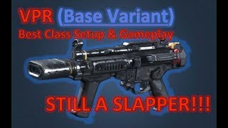 VPR (Base Variant) - Best Class Setup - STILL A SLAPPER (You Don't Need The Epic)