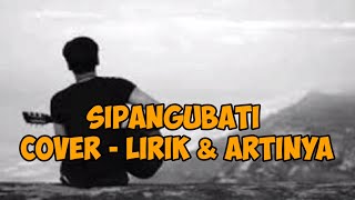 SIPANGUBATI  - HENRY MANULLANG -  Cover   Lirik & Artinya